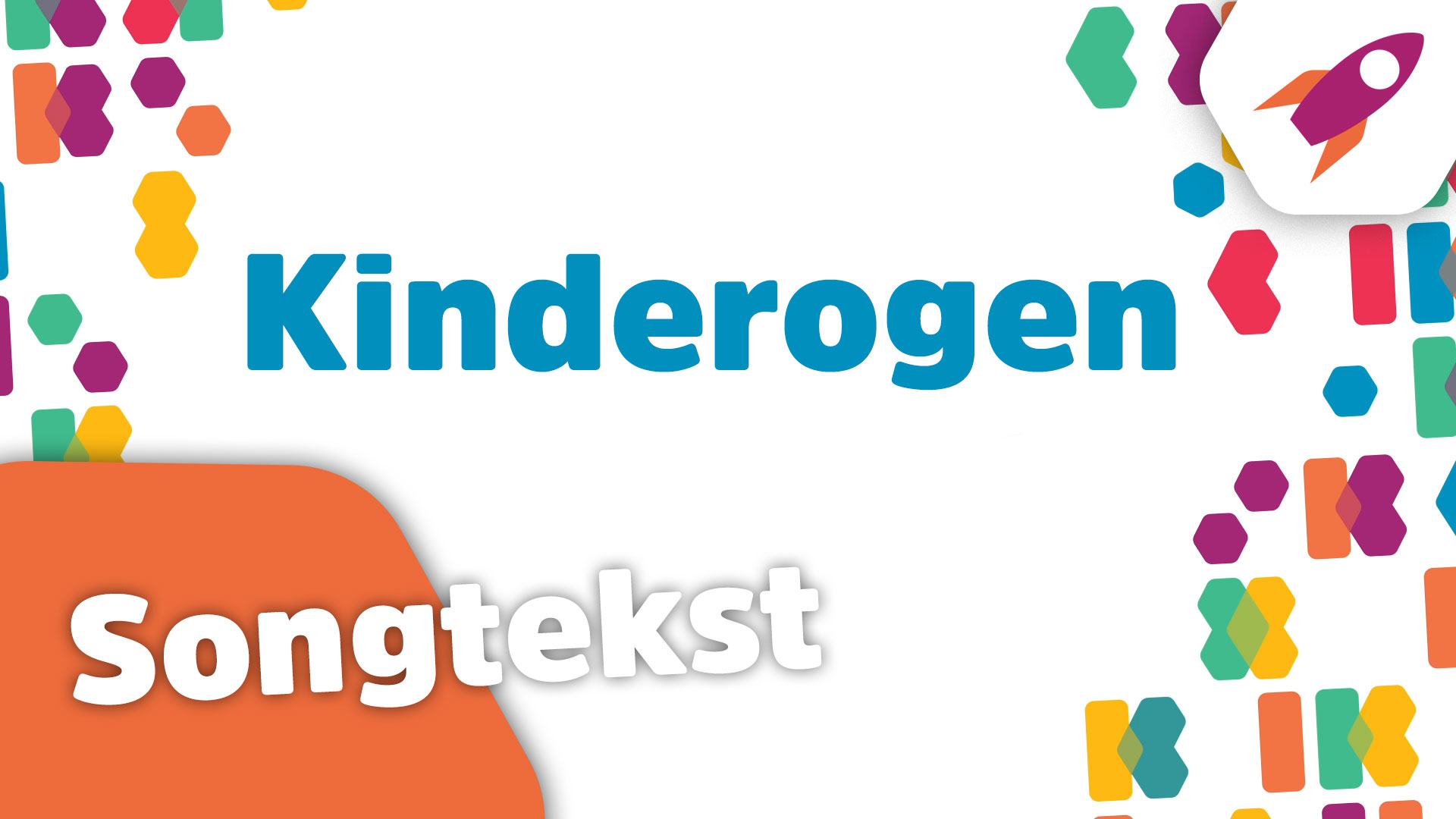 Kinderogen Songtekstvideo